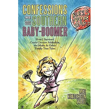 博客來-Confessions of a Southern Baby-boomer: How I Survived Crack Cocaine