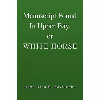 Manuscript Found in Upper Bay, or White Horse