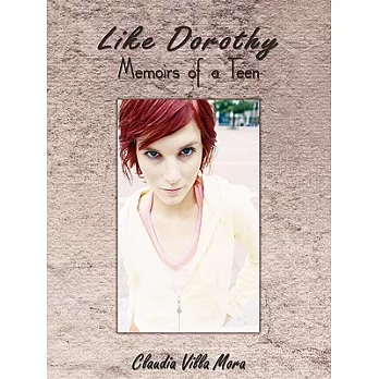 Like Dorothy: Memoirs of a Teen