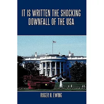 It Is Written the Shocking Downfall of the USA