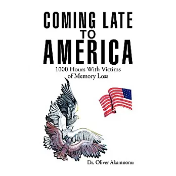 Coming Late to America: 1000 Hours With Victims of Memory Loss