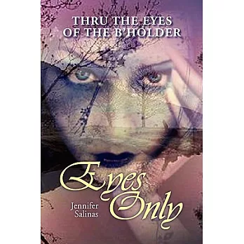 Eyes Only: Thru the Eyes of the B’holder