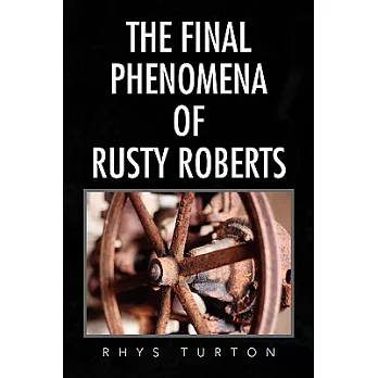 The Final Phenomena of Rusty Roberts