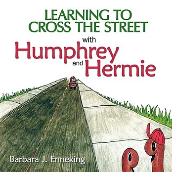 Learning to Cross the Street With Humphrey and Hermie