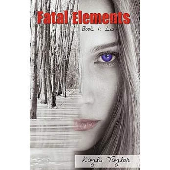 Fatal Elements: Book 1: Liz