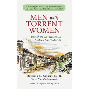 Men With Torrent Women: Two Short Novelettes and Sixteen Short Stories