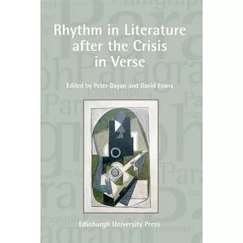 Rhythm in Literature After the Crisis in Verse: Paragraph Volume 33, Number 2