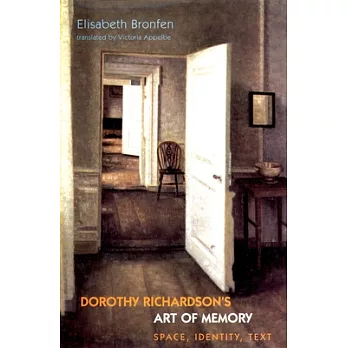 Dorothy Richardson’s Art of Memory: Space, Identity, Text