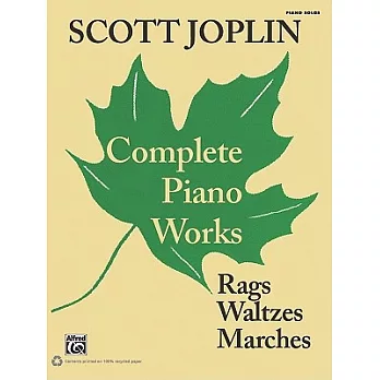 Scott Joplin Complete Piano Works: Rags, Waltzes, Marches: Piano Solos