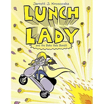 Lunch Lady and the Bake Sale Bandit: Lunch Lady #5