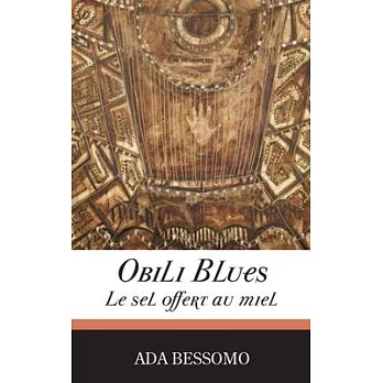 Obili Blues: Le sel offert au miel