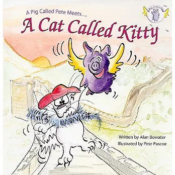 A Pig Called Pete Meets A Cat Called Kitty