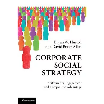 Corporate Social Strategy: Stakeholder Engagement and Competitive Advantage