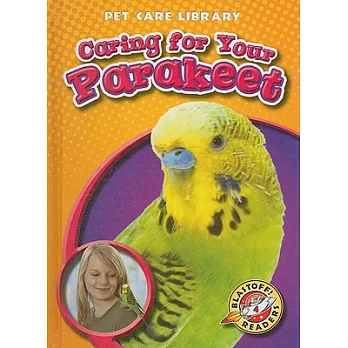 Caring for your parakeet /