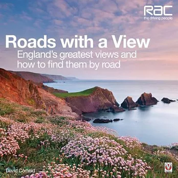 Roads With a View: England’s Greatest Views and How to Find Them by Road