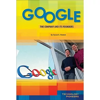 Google: Company and Its Founders: Company and Its Founders