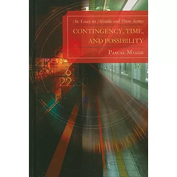 Contingency, Time, and Possibility: An Essay on Aristotle and Duns Scotus