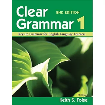 Clear Grammar 1: Keys to Grammar for English Language Learners