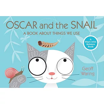 Oscar and the snail : a book about things that we use /
