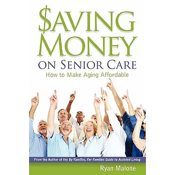 Saving Money on Senior Care: How to Make Aging Affordable