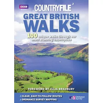 Countryfile Great British Walks: 100 Unique Walks Through Our Most Stunning Countryside