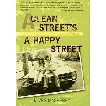 A Clean Street’s a Happy Street: A Bronx Memoir
