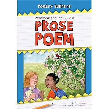 Penelope and Pip Build a Prose Poem