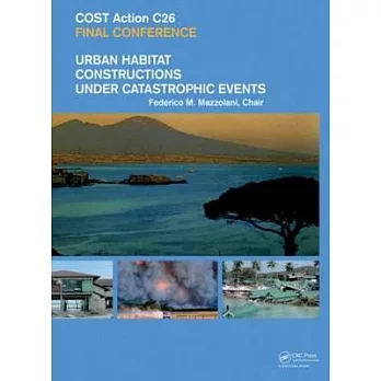 Urban Habitat Constructions Under Catastrophic Events: Proceedings of the Cost C26 Action Final Conference