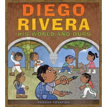 Diego Rivera: His World and Ours
