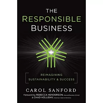 The Responsible Business: Reimagining Sustainability and Success