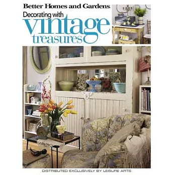 Better Homes and Gardens Decorating with Vintage Treasures
