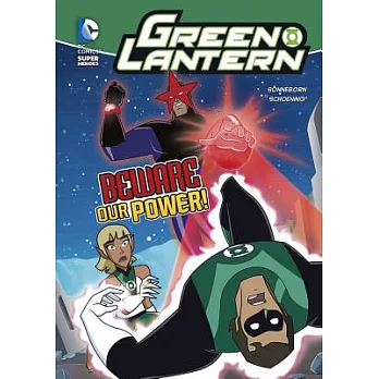 Green Lantern : beware our power! /