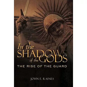In the Shadows of the Gods: The Rise of the Guard