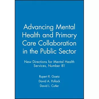 Advancing Mental Health and Primary Care Collaboration in the Public Sector: Spring 1999