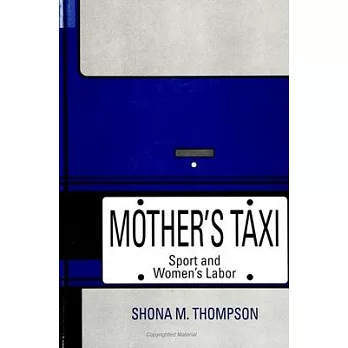 Mother’s Taxi: Sport and Women’s Labor