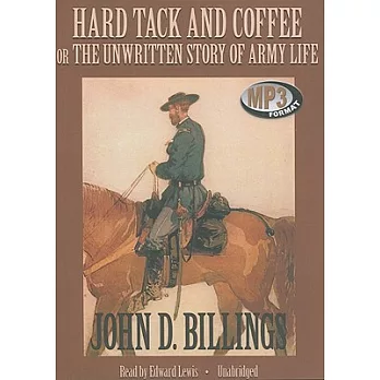 博客來 Hard Tack And Coffee Or The Unwritten Story Of Army Life - 