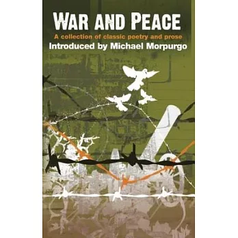 War and Peace: A Collection of Classic Poetry and Prose