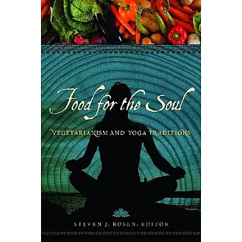 Food for the Soul: Vegetarianism and Yoga Traditions