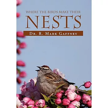 Where the Birds Make Their Nests: A Study of the Birds of the Bible