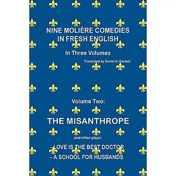 Nine Moliere Comedies in Fresh English: In Three Volumes