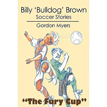 Billy ’bulldog’ Brown: Soccer Stories