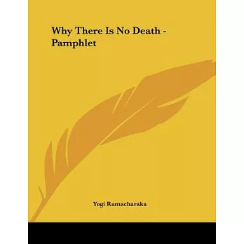 Why There Is No Death