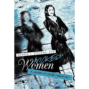 Wicked Women: A Journey of Super Predators