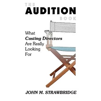 The Audition Book: What Casting Directors Are Really Looking for