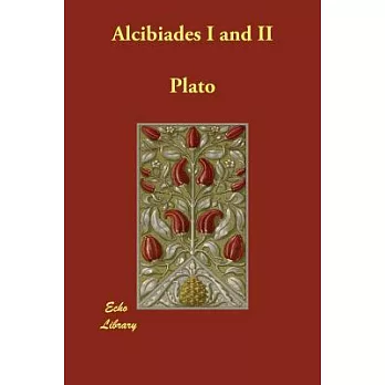 Alcibiades I and II