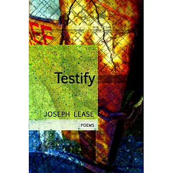 Testify: Poems