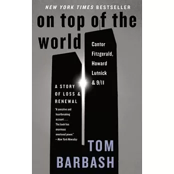 On Top of the World: Cantor Fitzgerald, Howard Lutnick, and 9/11, a Story of Loss and Renewal