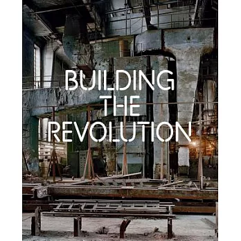 Building the Revolution: Soviet Art and Architecture 1915-1935