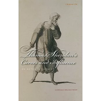 Thomas Sheridan’s Career and Influence: An Actor in Earnest