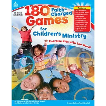 180 Faith-Charged Games for Children’s Ministry, Grades K - 5